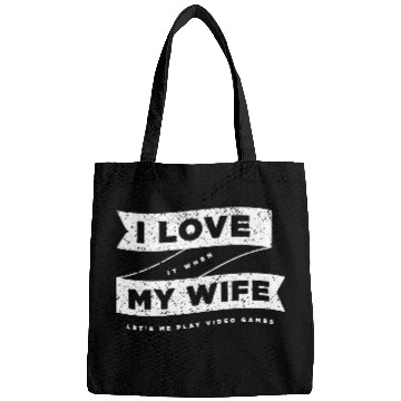 Discover I Love It When My Wife Lets Me Play Video Games Bags