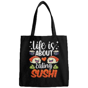 Discover Life Is About Eating Sushi Lover Eat Sayings Meal Bags