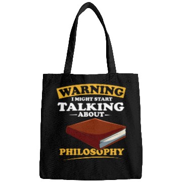 Discover Warning I Might Start Talking About Philosophy Bags