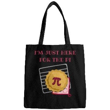 Discover I m Just Here For The Pi Math Lover Math Teacher Bags