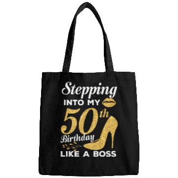 Discover Stepping Into My 50th Birthday Like A Boss Bags