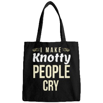 Discover I Make Knotty People Cry Bags