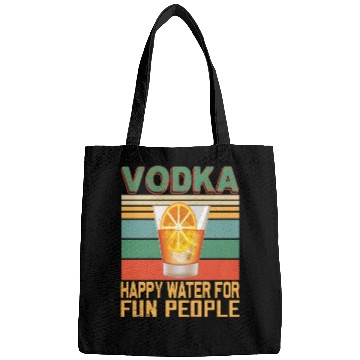 Discover Vodka Happy Water For Fun People Vodka Lovers Bags