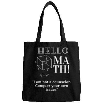 Discover Hello Math I am not a counselor Bags