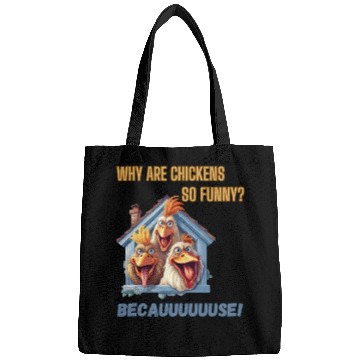 Discover Why are chickens so funny? Bags