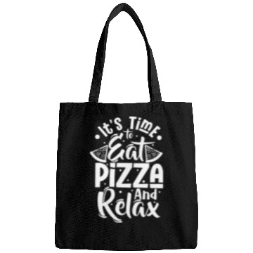Discover it's time to eat pizza and relax Bags