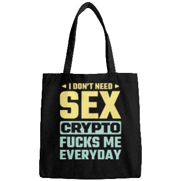 Discover I Don t Need sx Crypto Fucks Me Everyday yellow Bags