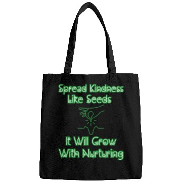 Discover Spread Kindness Like Seeds It Will Grow.... Bags