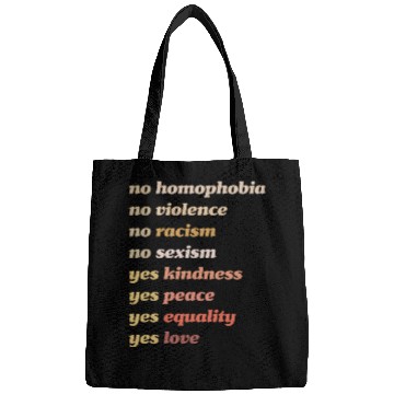Discover Yes Kindness Yes Peace Yes Equality Yes Love Bags