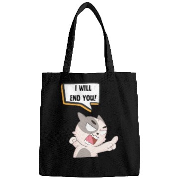 Discover Angry Cat Saying I Will End You Bags