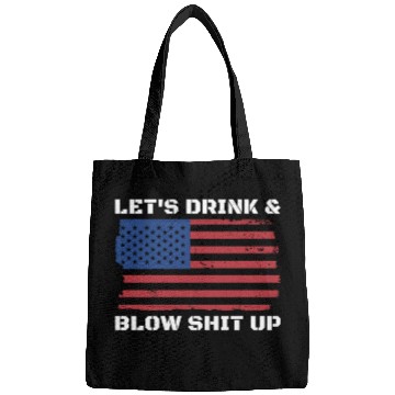 Discover Let's Drink And Blow Shit Up Fireworks 4th Of July Bags