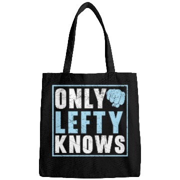 Discover Only Lefty Knows Lefthanded Lefty Left Handed Bags
