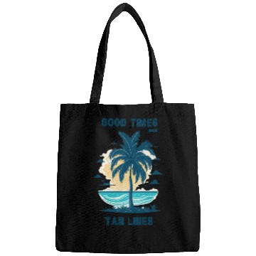 Discover Good times and tan lines. Cool summertime quote. Bags