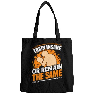 Discover Train Insane Or Remain The Same Gym Workout Quote Bags