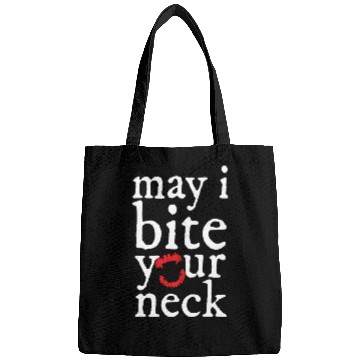 Discover May I Bite Your Neck Bags