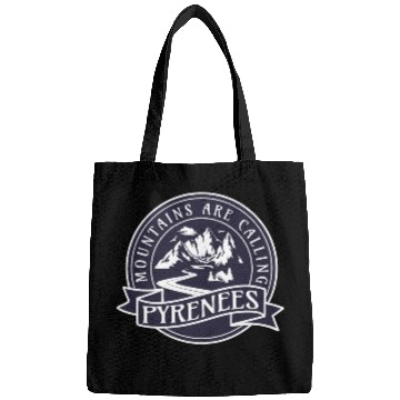 Discover Pyrenees France Mountains Are Calling Bags