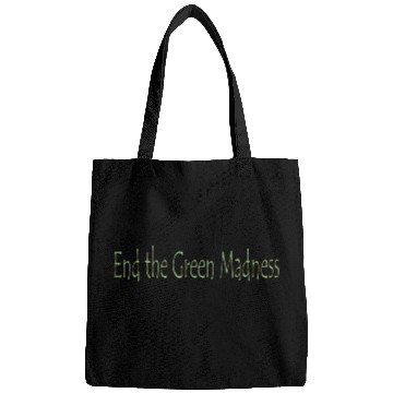 Discover End the Green Madness Bags