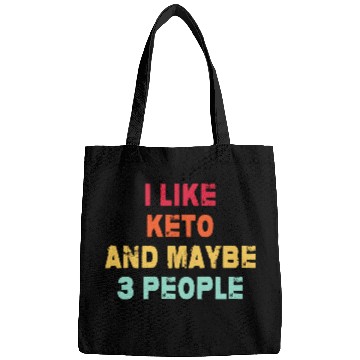 Discover I Like Keto And Maybe 3 People Bags