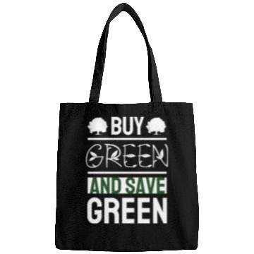 Discover Buy Green And Save Green Bags