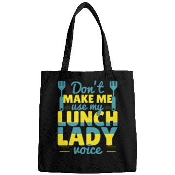 Discover Don't Make Me Use My Lunch Lady Bags