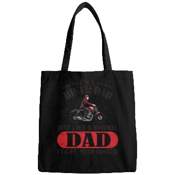 Discover I m A Biker Dad Just Like A Normal Dad Except Much Bags