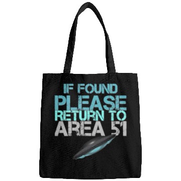 Discover If Found Please Return To Area 51 Bags