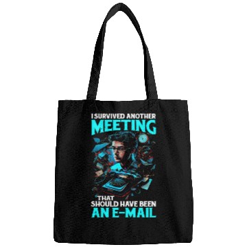 Discover I Survived A Meeting That Should Have Been Mail 44 Bags