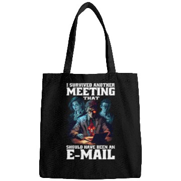 Discover I Survived A Meeting That Should Have Been Mail 45 Bags