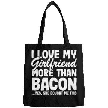 Discover I Love My Girlfriend More Than Bacon Funny Bbq Bags