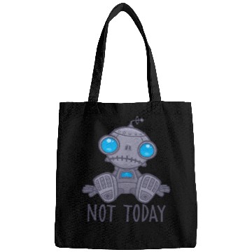 Discover Not Today Sad Robot Bags
