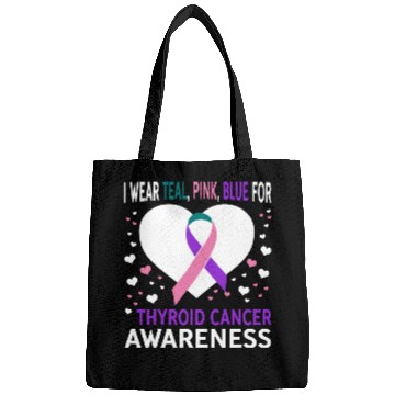 Discover I Wear Teal Pink Blue For Support Thyroid Cancer Bags