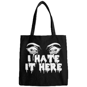 Discover I hate it here - Funny sarcasm Bags