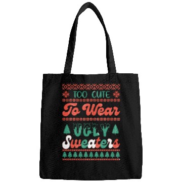 Discover Too Cute To Wear Ugly Sweaters Sublimation Bags