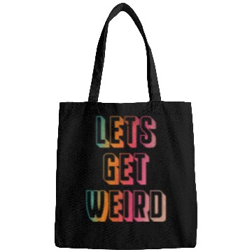 Discover Let's get weird Bags