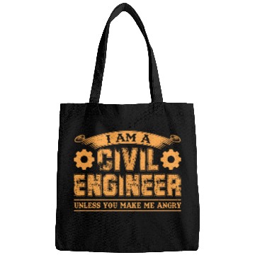 Discover I Am A Civil Engineer Unless You Make Me Angry Bags