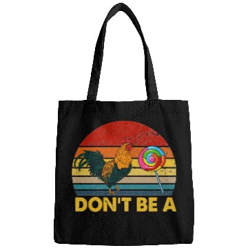 Discover Don t Be A Chicken Candy Vintage Funny Bags