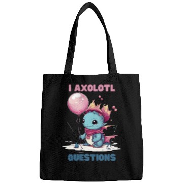 Discover I Axolotl Questions Cute Axolotl Kawaii Bags