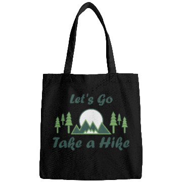 Discover Take a Hike, Hiking Lover, Adventure, Nature. Bags