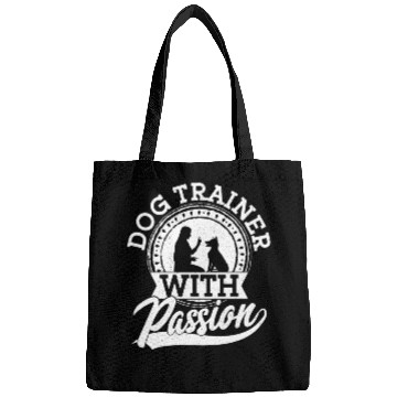 Discover Dog Trainer With Passion Training Job Saying Bags