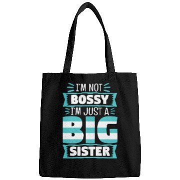 Discover I'm Not Bossy I'm Just A Big Sister Bags