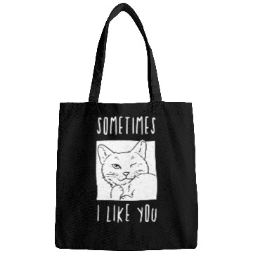 Discover Sometimes I like you - cat lover Bags