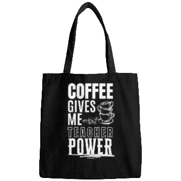 Discover Coffee Gives Me Teacher Bags