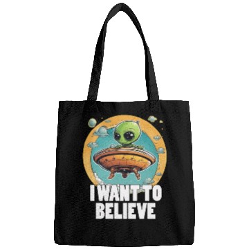 Discover I WANT TO BELIEVE cute alien in spaceship Bags