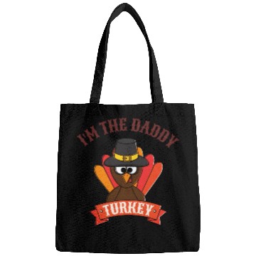 Discover I m The Daddy Turkey Bags