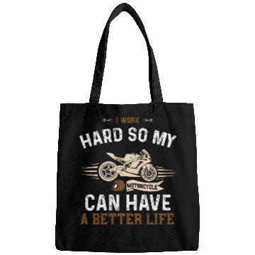 Discover I Work Hard So My Motorcycle Can... Bags