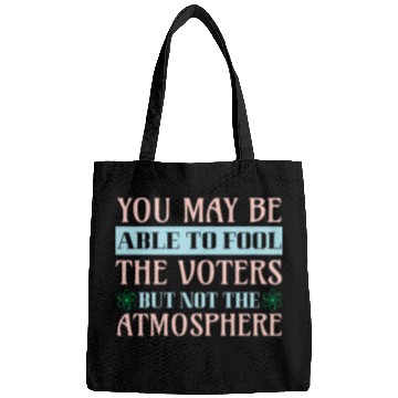 Discover Climate Protest Nature Protection Election Quote Bags