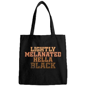 Discover Melanin Shades Lightly Melanated Hella Black Bags