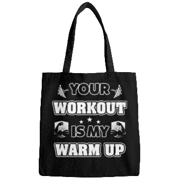 Discover Your Workout is my Warm up Bags