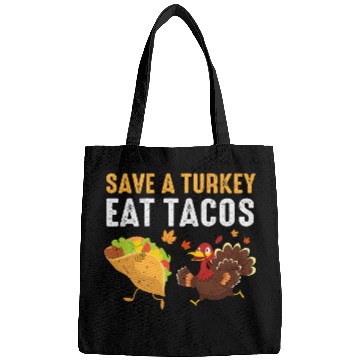 Discover Thanksgiving Save A Turkey Eat Tacos Fall Bags