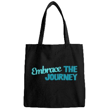 Discover Embrace The Journey Inspirational Quote Bags